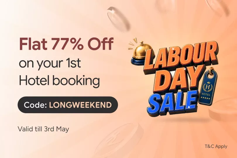 Labour Day Sale – Flat 77% off on your first hotel booking